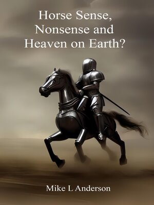 cover image of Horse Sense, Nonsense and Heaven on Earth?